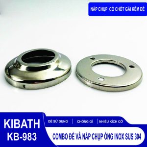 Combo Chụp Chân Đế Và Đế Inox 304 Nhiều Kích Thước KB-983